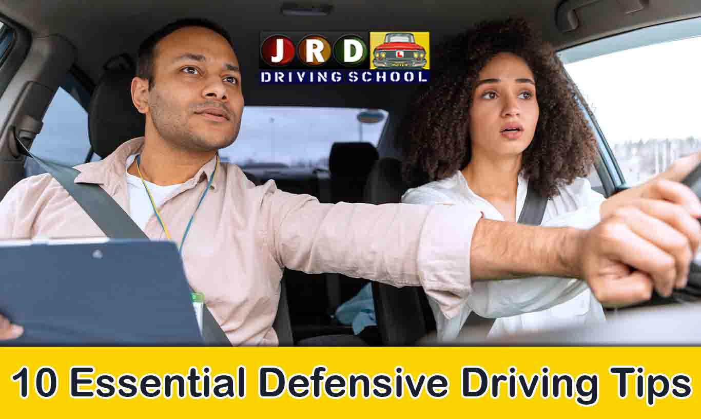 Defensive Driving Tips 10 Essential Tips Jrd Motor Driving School